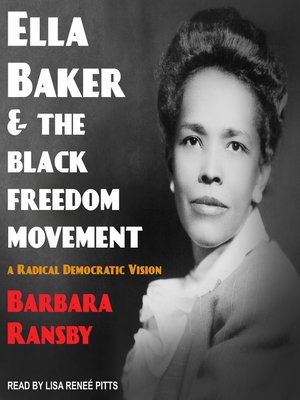 cover image of Ella Baker and the Black Freedom Movement